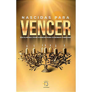 Livro Nascidas para vencer: escolhidas e posicionadas para gove...