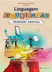 Livro Linguagem, Comunicação E Produção Textual