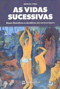 Livro As vidas sucessivas: bases filosóficas e científica...