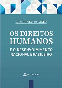 Livro Os direitos humanos e o desenvolvimento nacional br...