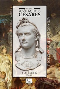 Livro A Vida Dos Césares. Calígula - Tomo 4
