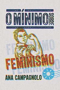 Livro O Mínimo Sobre Feminismo