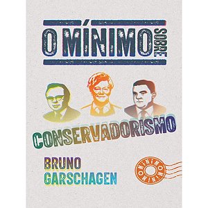 Livro O Mínimo Sobre Conservadorismo