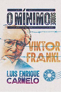 Livro O Mínimo Sobre Viktor Frankl