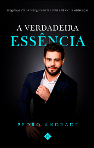 Livro A Verdadeira Essência: Pequenas Verdades Que Vão Te...