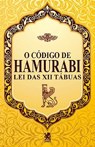 Livro O Código de Hamurabi - Lei das XIII Tábuas