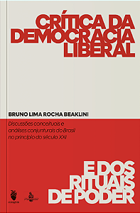 Livro Crítica Da Democracia Liberal E Dos Rituais De Poder