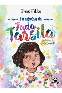 Livro Os Coloridos Da Fada Tarsila