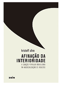 Livro Afinação Da Interioridade - A Canção Popular Brasil...