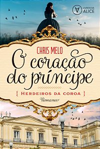 Livro O Coração Do Príncipe - Herdeiros Da Coroa