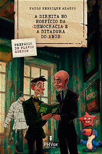 Livro A Direita No Hospício Da Democracia E A Ditadura Do Amor