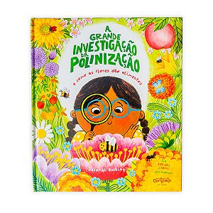 Livro A grande investigação da polinização e como as flores dão...