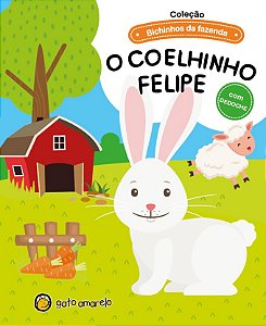 Livro Bichinhos da fazenda - O coelhinho Felipe