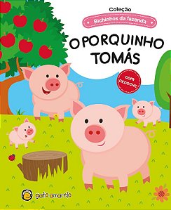 Livro Bichinhos da fazenda - O porquinho Tomás