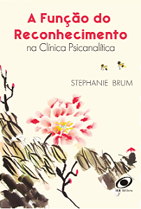 Livro Função do reconhecimento na clínica psicanalítica