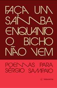 Livro Faça um samba enquanto o bicho não vem: Poemas para...