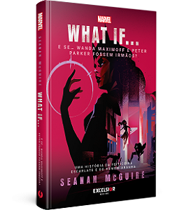 Livro What If… E Se… Wanda Maximoff E Peter Parker Fossem...