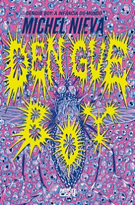 Livro Dengue Boy - A Infância Do Mundo