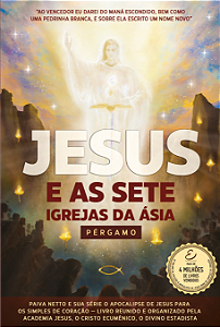 Livro Jesus e as Sete Igrejas da Ásia - Pérgamo (Volume 3...