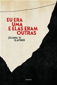 Livro Eu Era Uma E Elas Eram Outras