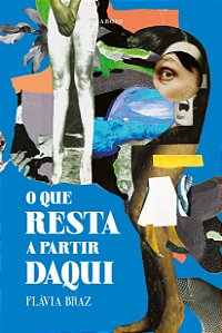 Livro O Que Resta A Partir Daqui