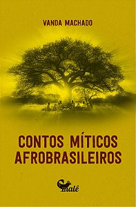 Livro Contos Míticos Afrobrasileiros