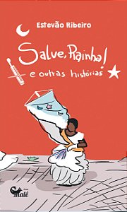 Livro Salve, Rainha! - E Outras Histórias