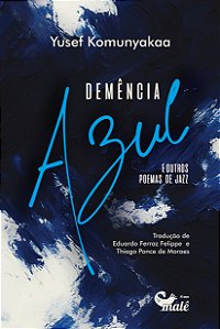 Livro Demência Azul E Outros Poemas De Jazz