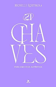 Livro 21 chaves para uma vida autêntica