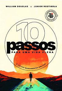 Livro 10 passos para uma vida plena: À luz dos mandamentos bíbl...