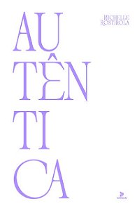 Livro Autêntica: A liberdade de ser quem você é