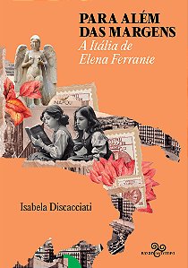 Livro Para Além Das Margens - A Itália De Elena Ferrante