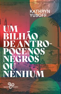 Livro Um Bilhão De Antropocenos Negros