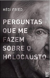 Livro Perguntas que me fazem sobre o Holocausto