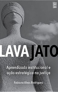 Livro Lava jato: Aprendizado institucional e ação estraté...