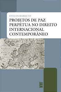 Livro Projetos de paz perpétua no direito internacional c...