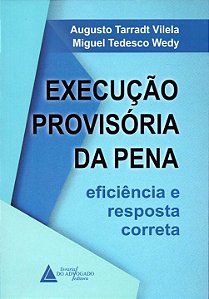 Livro Execução Provisória Da Pena - Eficiência E Resposta...