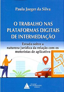 Livro O Trabalho Nas Plataformas Digitais De Intermediaçã...
