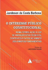 Livro O Interesse Público Constitucional - 01Ed/22
