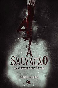 Livro A salvação: uma história de vampiro