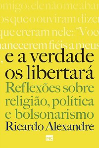 Livro E a verdade os libertará: Reflexões sobre religião,...