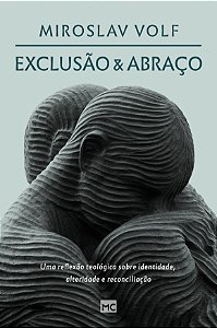 Livro Exclusão e abraço: Uma reflexão teológica sobre ide...