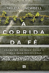 Livro A corrida da fé: Encontre em Deus graça e força par...