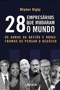 Livro 28 Empresários Que Mudaram O Mundo: Os Gurus Da Ges...