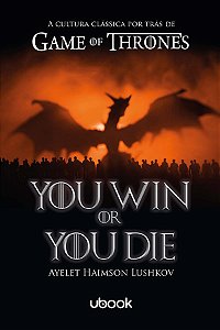 Livro You Win Or You Die: A Cultura Clássica Por Trás De ...