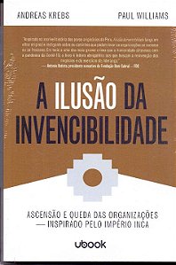 Livro A Ilusão Da Invencibilidade: Ascensão E Queda Das O...