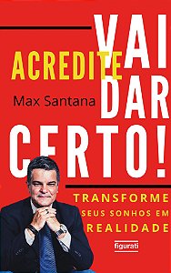 Livro ACREDITE. VAI DAR CERTO!