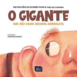 Livro O Gigante Que Não Usava Gravata Borboleta