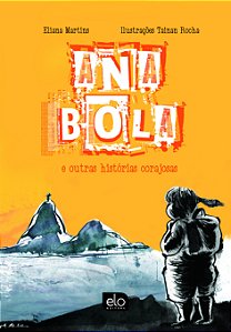 Livro Ana Bola E Outras Histórias Corajosas