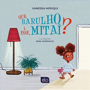 Livro Que Barulho É Esse, Mitaí?